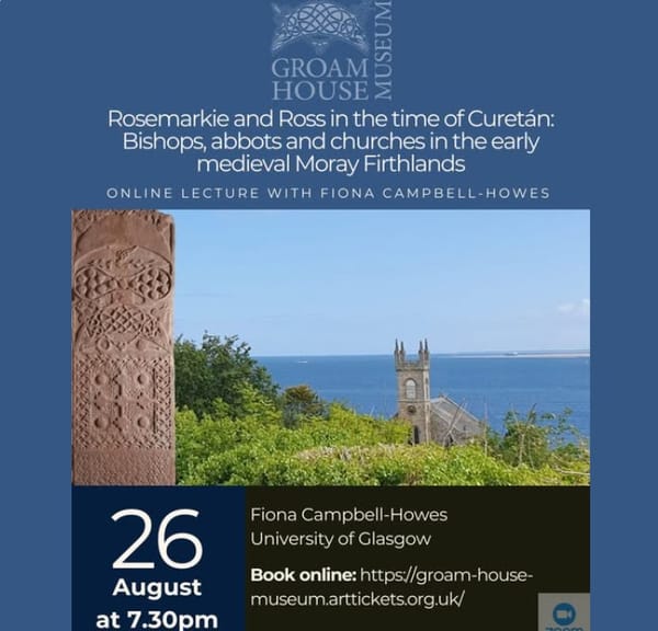 Flyer for my Groam House Museum Lecture on Tuesday 26 August - details are in my the blog post.